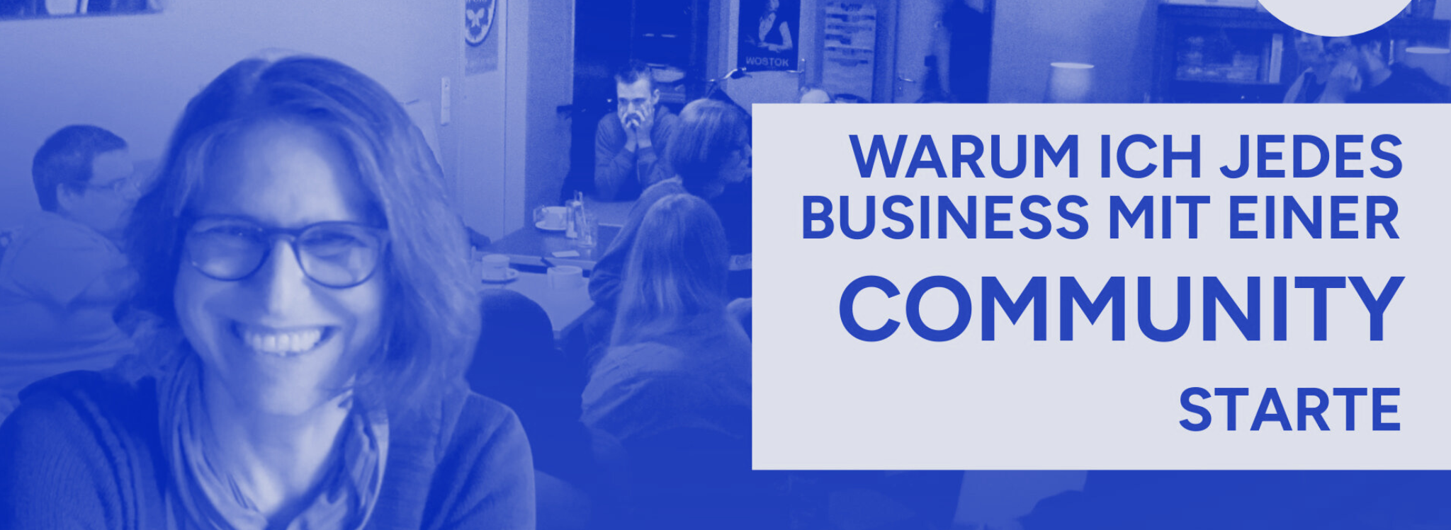 Community als „eierlegende Wollmilchsau“ im Business– Warum ich damit immer starte